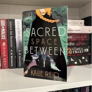 The Sacred Space Between By Kalie Reid ARC Paperback